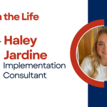 Employee Q&A: Haley Jardine - Implementation Consultant